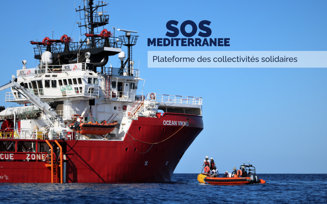 [COMMUNIQUÉ] Les collectivités territoriales s’engagent et lancent une plateforme solidaire SOS Méditerranée