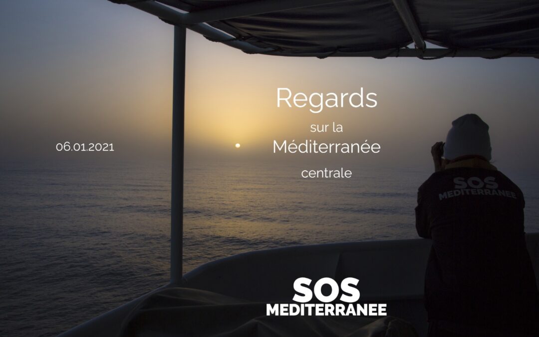 [REGARDS SUR LA MÉDITERRANÉE CENTRALE] #10 265 vies sauvées parmi des morts tragiques et des retours forcés vers la Libye en ce début d'année SOS Méditerranée