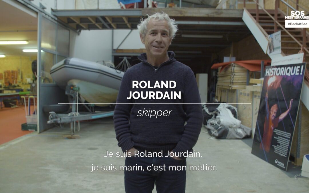 [BACK AT SEA] Roland Jourdain, skipper, nous soutient SOS Méditerranée