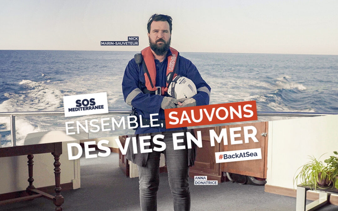 [BACK AT SEA] Ensemble, sauvons des vies en mer ! SOS Méditerranée